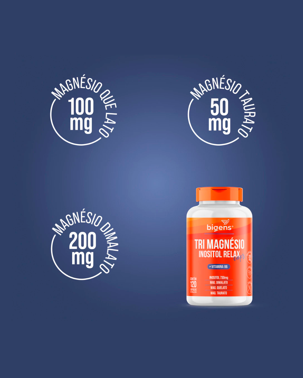 Tri Magnésio (dimalato, quelato e taurato) Inositol Relax, Vitamina B6, 120 Cápsulas, Bigens
